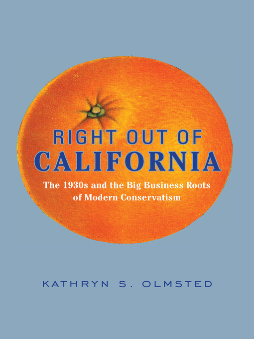 Title details for Right Out of California by Kathryn S. Olmsted - Available